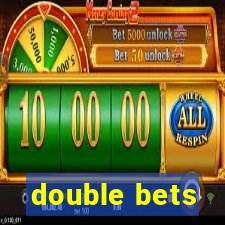 double bets